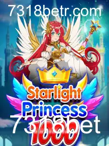 Descubra o Fascinante Mundo de StarlightPrincess1000 e 7318bet